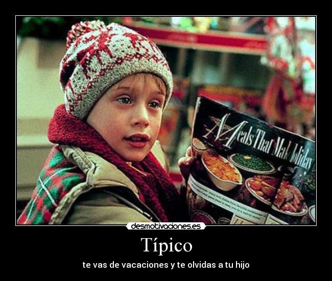 Típico - te vas de vacaciones y te olvidas a tu hijo