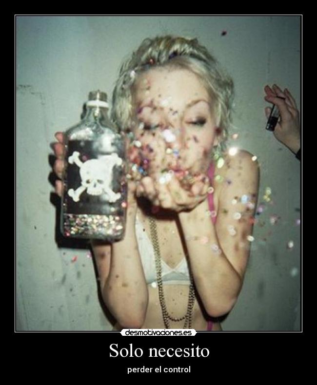 Solo necesito - perder el control