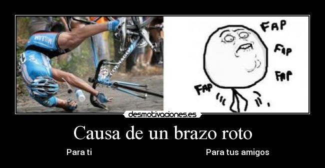 Causa de un brazo roto -