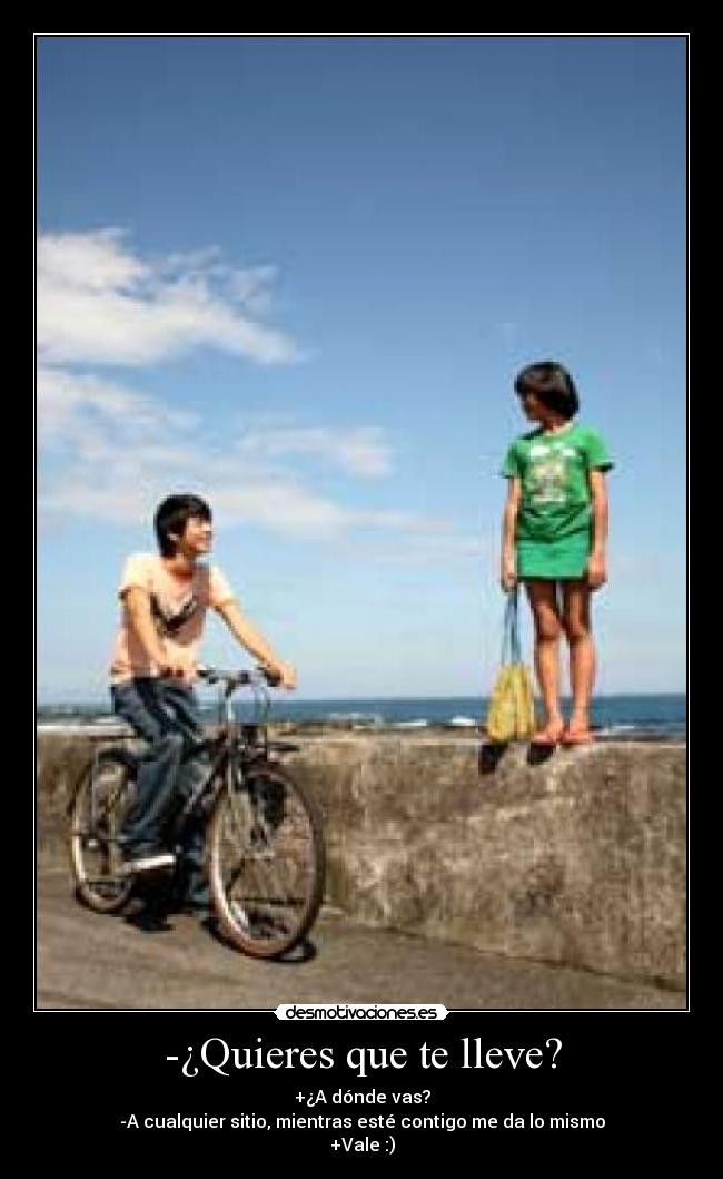 -¿Quieres que te lleve? - 