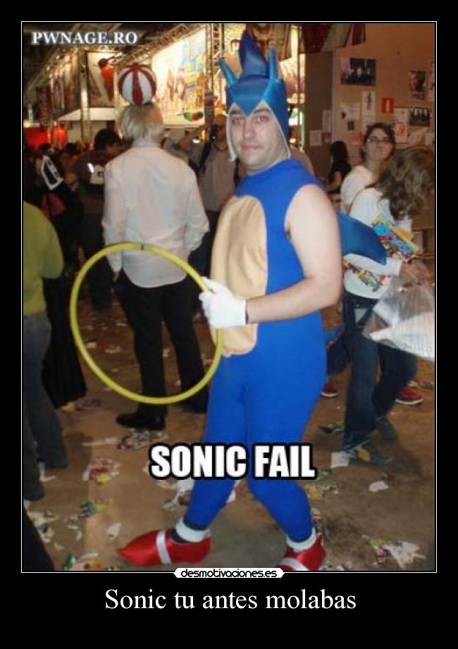 Sonic tu antes molabas -