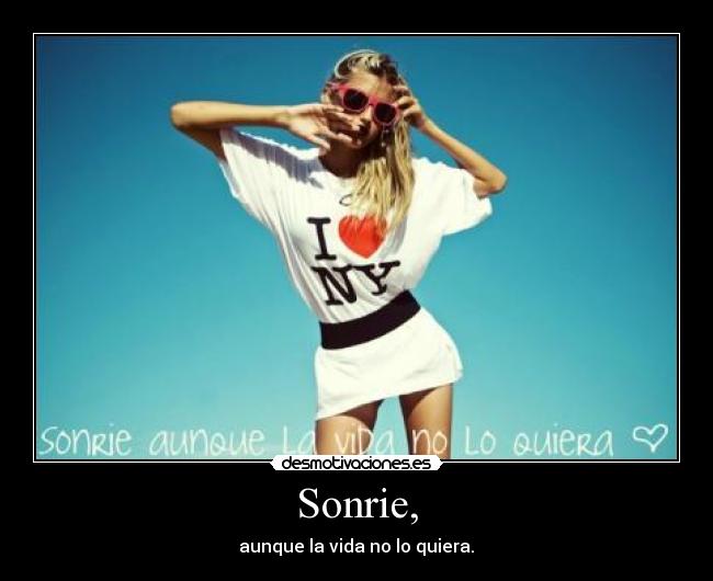 Sonrie, - 