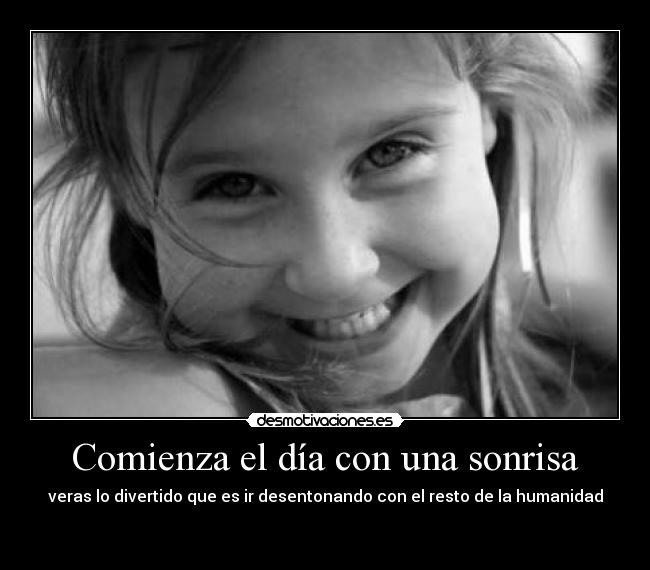 Comienza el día con una sonrisa - 
