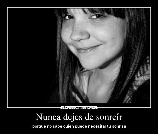 Nunca dejes de sonreír -