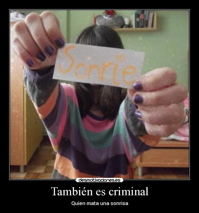 También es criminal -