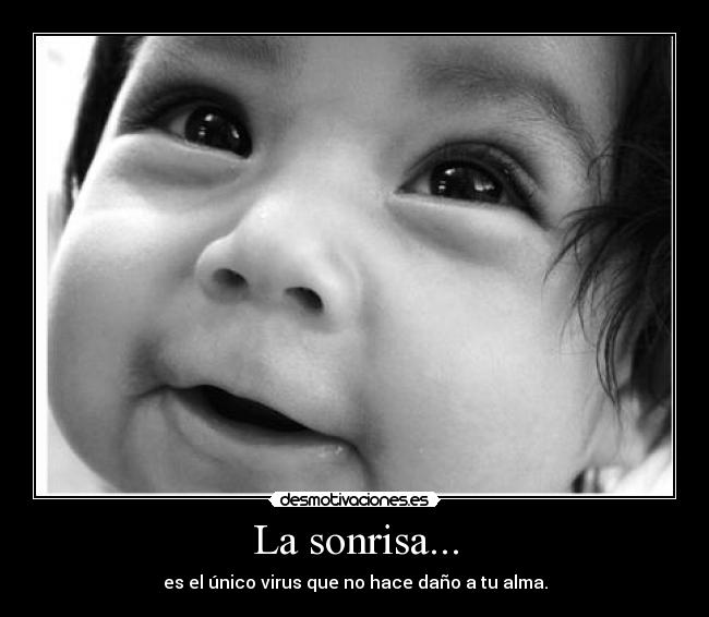 La sonrisa... -