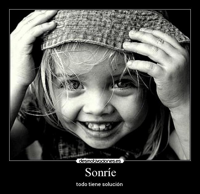 Sonríe - todo tiene solución