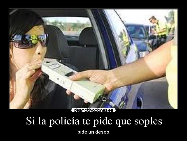 Si la policía te pide que soples - 