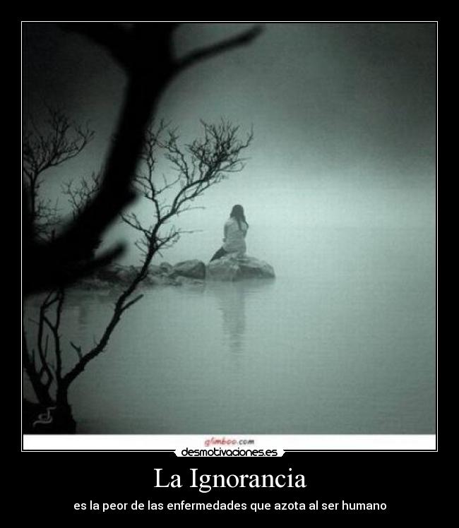 La Ignorancia - 