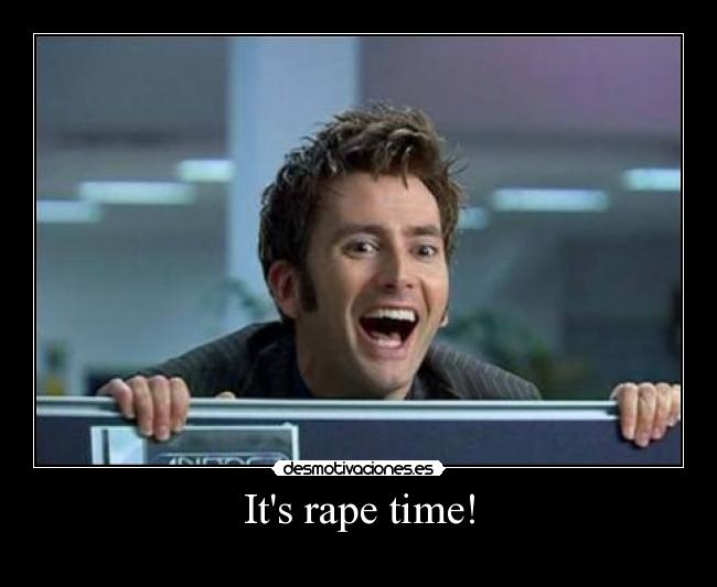 Its rape time! - 