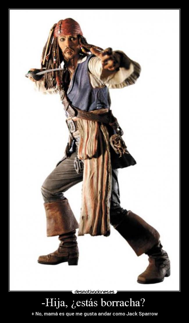 -Hija, ¿estás borracha? -