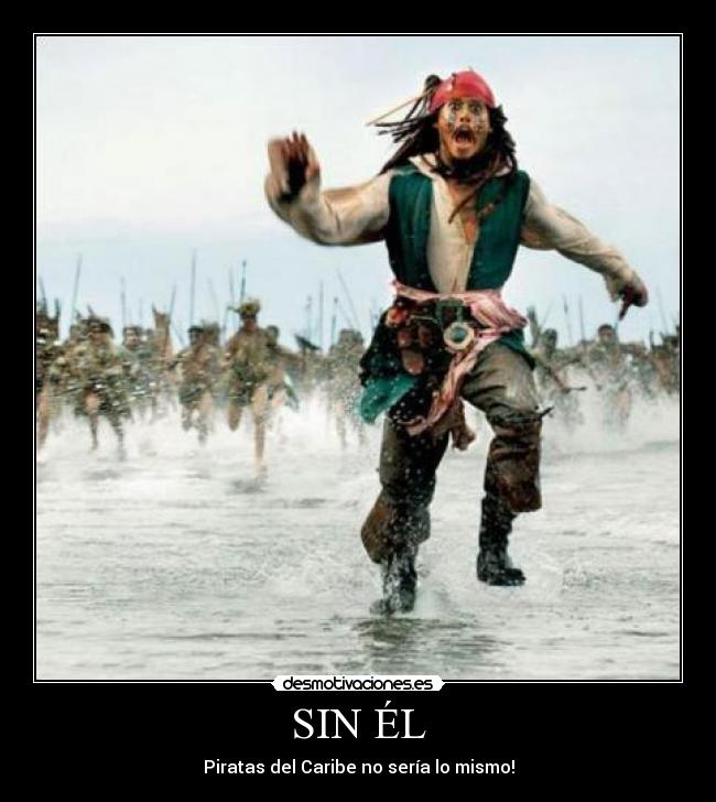 SIN ÉL - Piratas del Caribe no sería lo mismo!