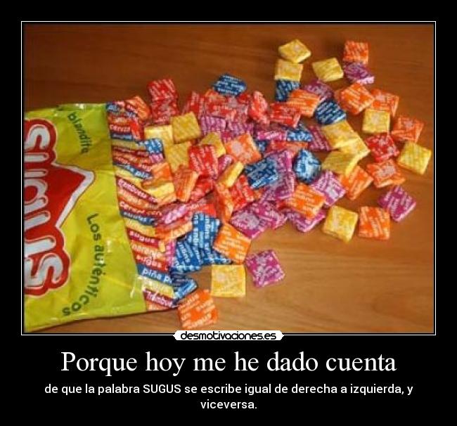 Porque hoy me he dado cuenta -