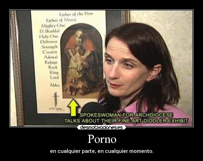 Porno - en cualquier parte, en cualquier momento.