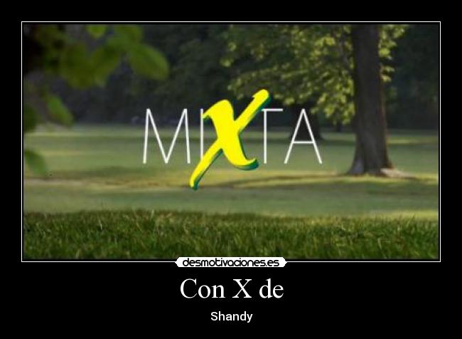 Con X de - Shandy