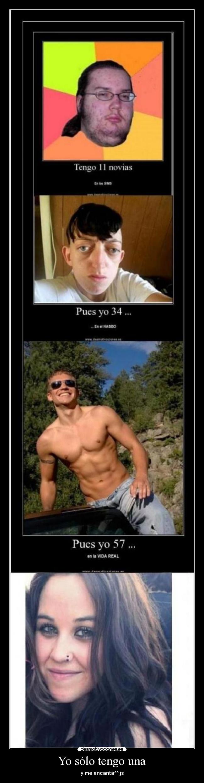 Yo sólo tengo una -