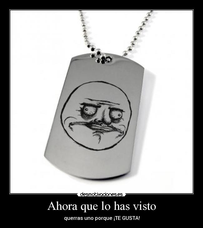 Ahora que lo has visto -