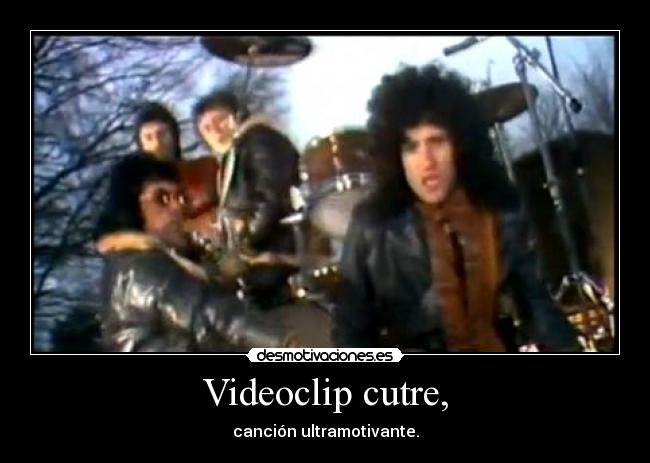 carteles videoclip cancion queen desmotivaciones