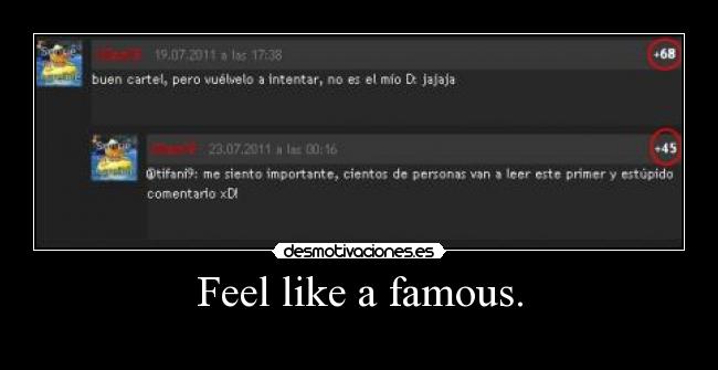 Feel like a famous. -