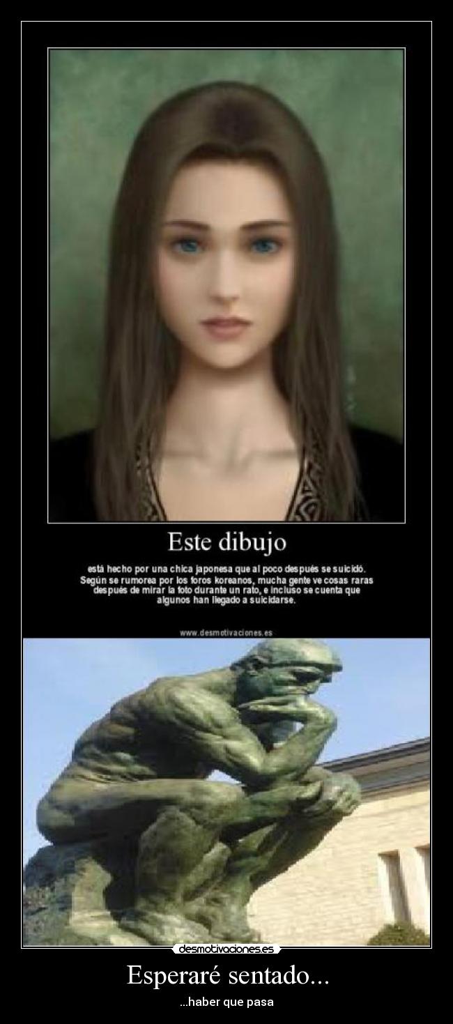Esperaré sentado... - ...haber que pasa