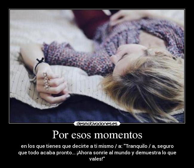 Por esos momentos -