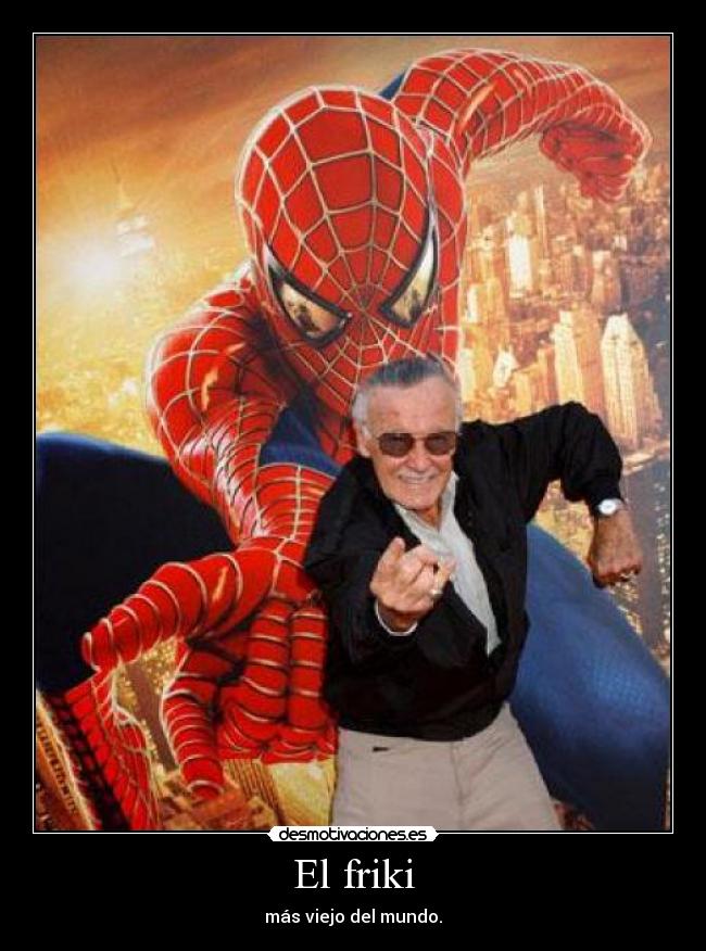 El friki - más viejo del mundo.