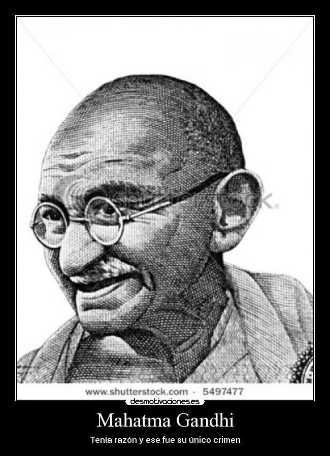 Mahatma Gandhi -
