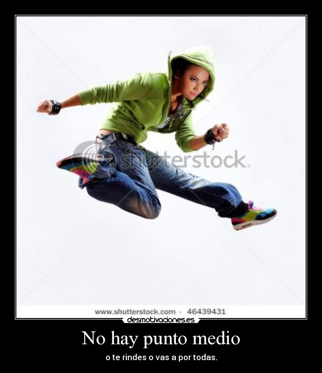 No hay punto medio - 