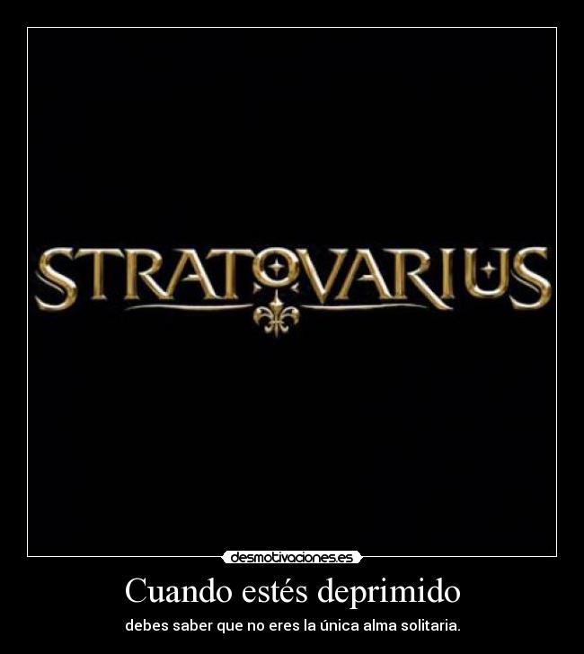 Cuando estés deprimido - debes saber que no eres la única alma solitaria.