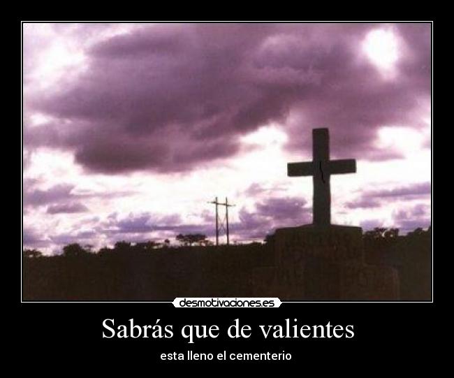 Sabrás que de valientes - 