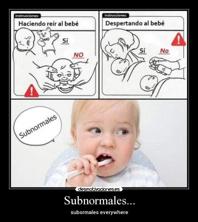 Subnormales... - subormales everywhere