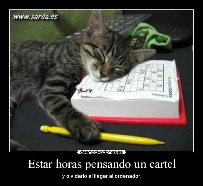 Estar horas pensando un cartel - 