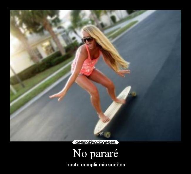 No pararé -