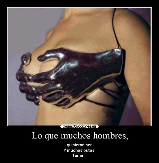 Lo que muchos hombres, -
