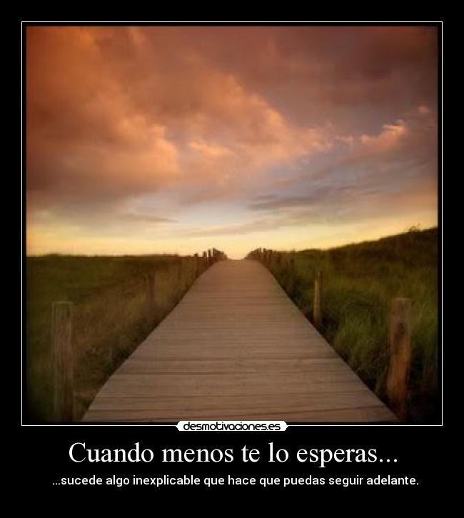 Cuando menos te lo esperas... -