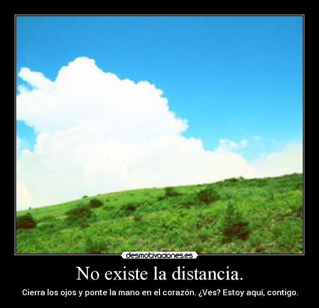 No existe la distancia. - 