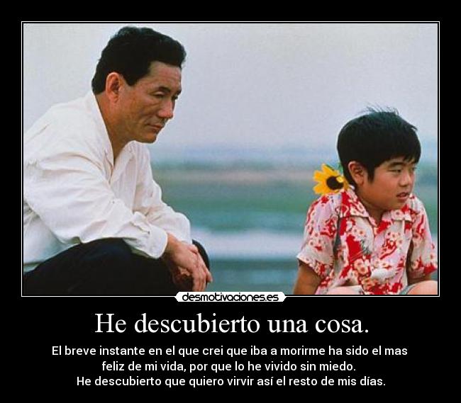 He descubierto una cosa. -