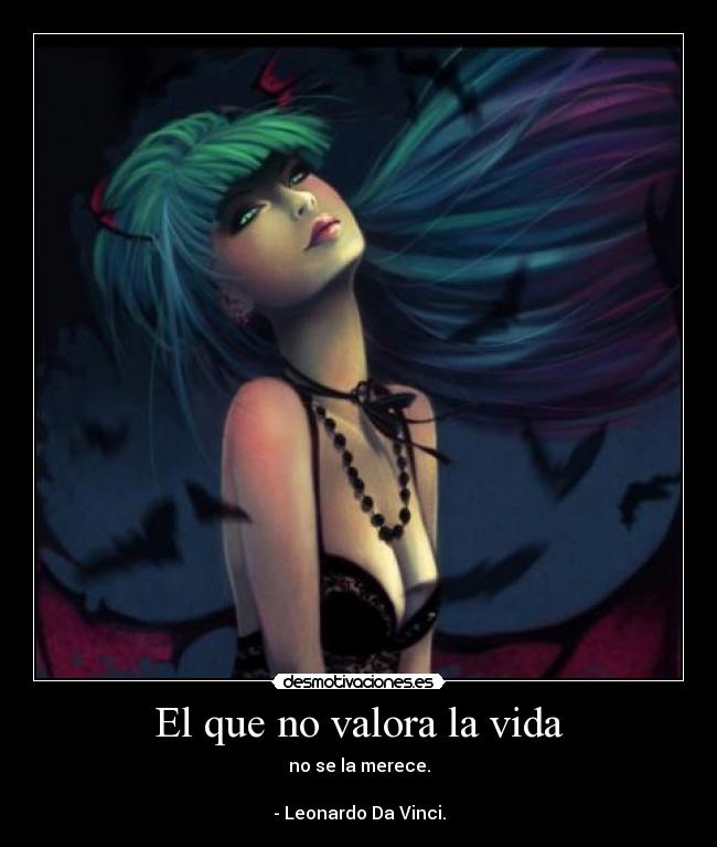 carteles vida que valora vida desmotivaciones