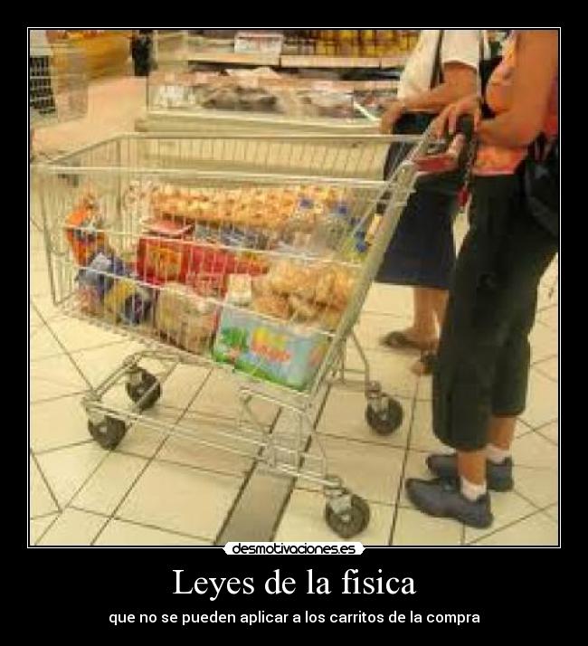 Leyes de la fisica - que no se pueden aplicar a los carritos de la compra