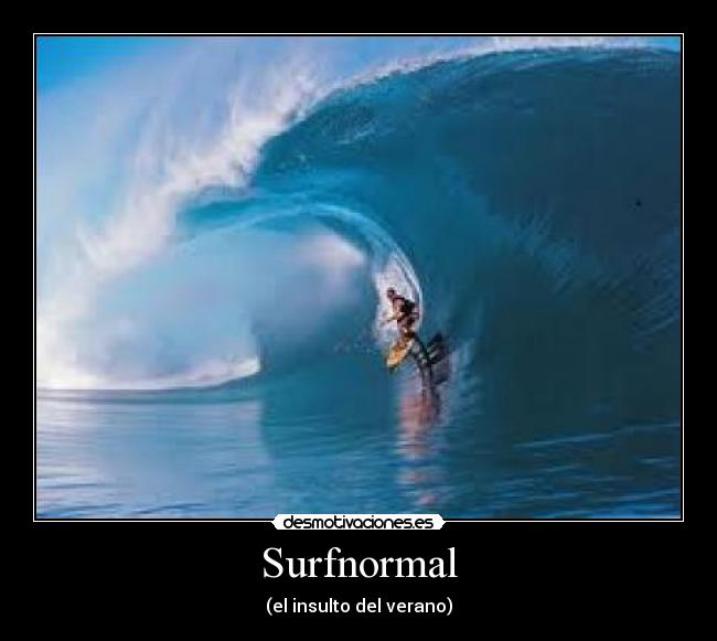 Surfnormal - (el insulto del verano)