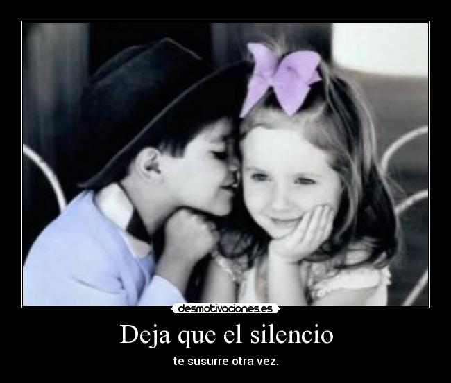 Deja que el silencio -