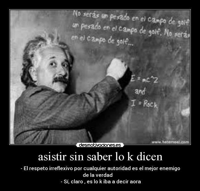 asistir sin saber lo k dicen - 