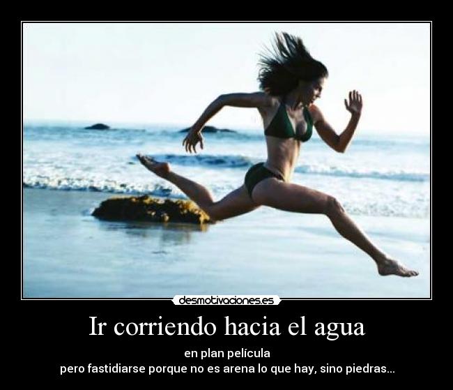 Ir corriendo hacia el agua -