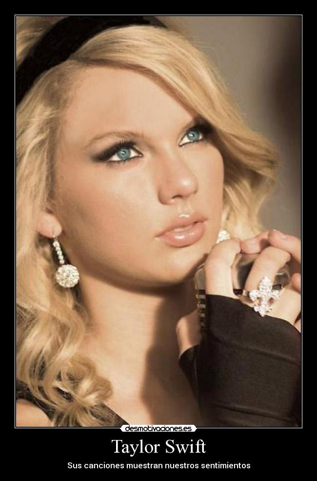 carteles taylor swift cantantes musica canciones sentimientos desmotivaciones