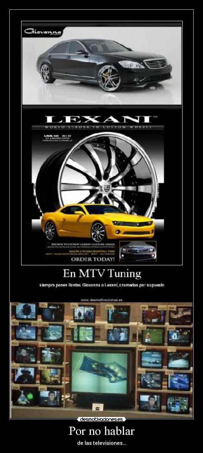 Por no hablar - de las televisiones...