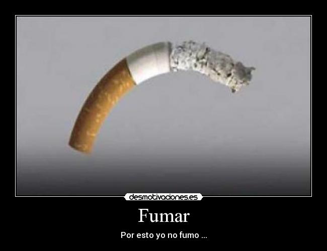 Fumar - Por esto yo no fumo ...