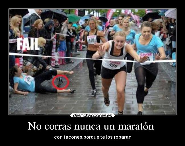 No corras nunca un maratón - con tacones,porque te los robaran