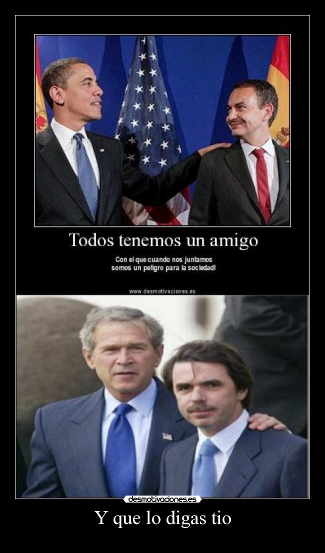 Y que lo digas tio - 