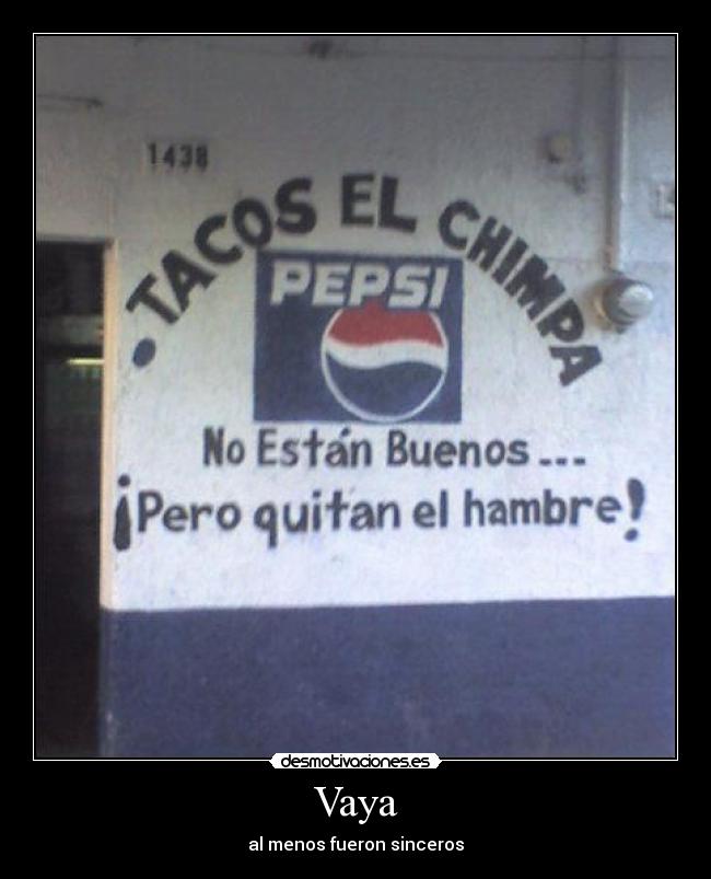 Vaya - al menos fueron sinceros