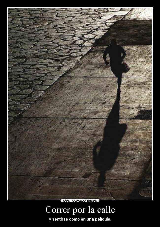 carteles correr por calle pelicula desmotivaciones